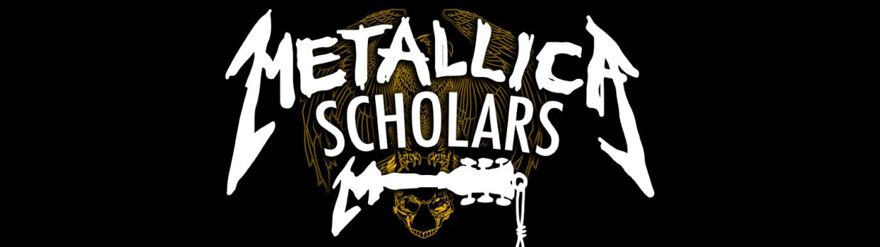 Metallica Scholars Initiative Metallica Scholars Initiative