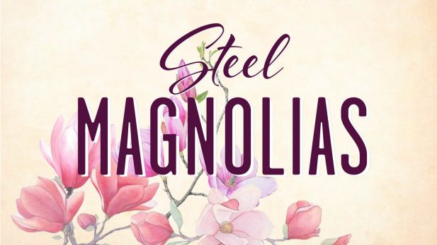 Steel Magnolias