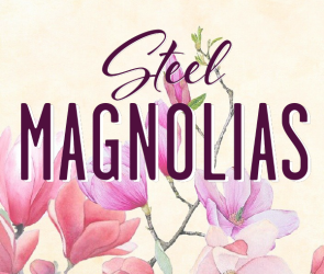 Steel Magnolias